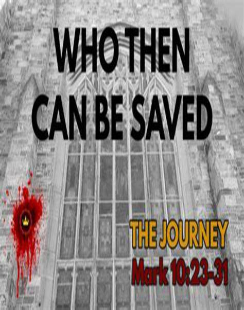 Who then can be saved