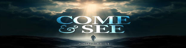 Come and See