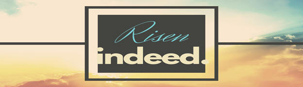 Risen Indeed